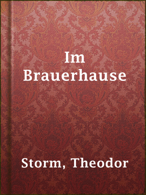 Title details for Im Brauerhause by Theodor Storm - Available